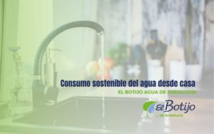 Consumo sostenible del agua desde casa