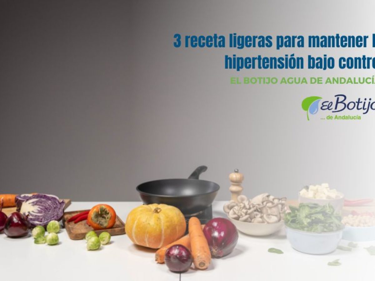 Menú para hipertensos: 3 recetas ligeras | Blog de El Botijo